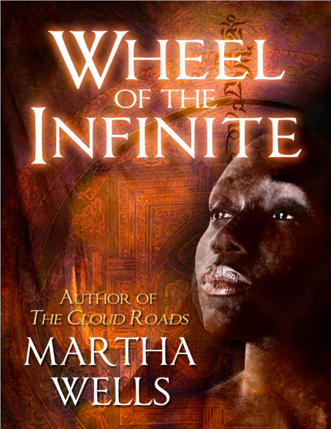 Book cover of Wheel of the Infinite by Martha Wells Book cover of Wheel of the Infinite by Martha Wells